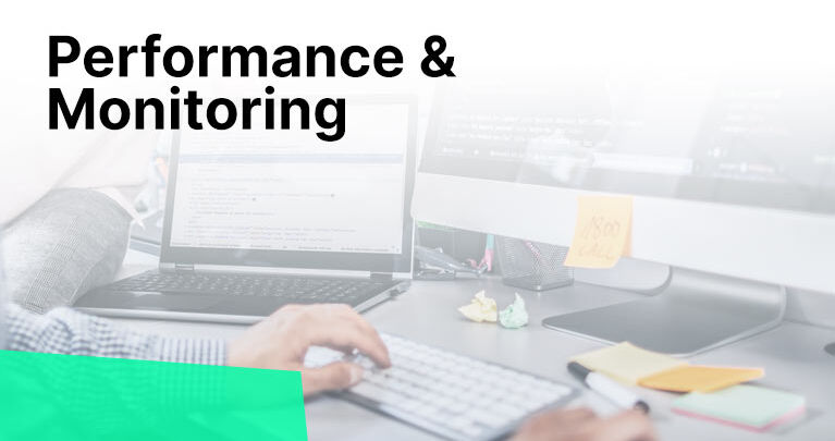 Performance & Monitoring